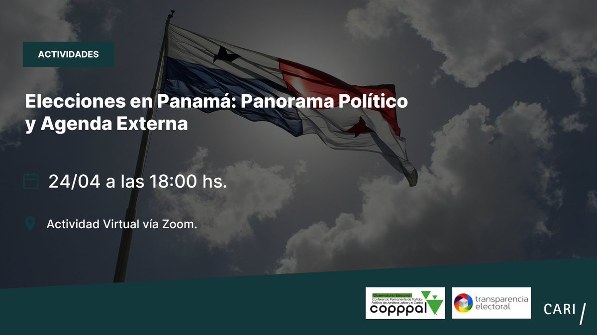 SEMINARIO 📢 Elecciones en Panamá: Panorama Político y Agenda Externa Organizado por el Comité de Asuntos Latinoamericanos del CARI, en conjunto con Transparencia Electoral y el Observatorio Electoral de la Conferencia Permanente de Partidos Políticos de América Latina y el…