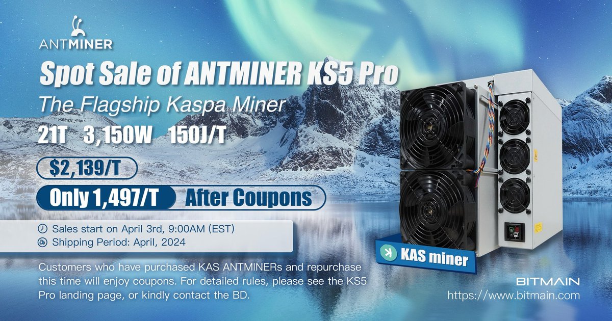🤩Spot Sale of ANTMINER KS5 Pro The flagship $KAS Miner on the market ☑️21T ☑️3,150W ☑️150J/T 👏Join the sale and enjoy huge ANTMINER coupons! For detailed rules, please see the KS5 Pro landing page🔗shop.bitmain.com or kindly contact BD.