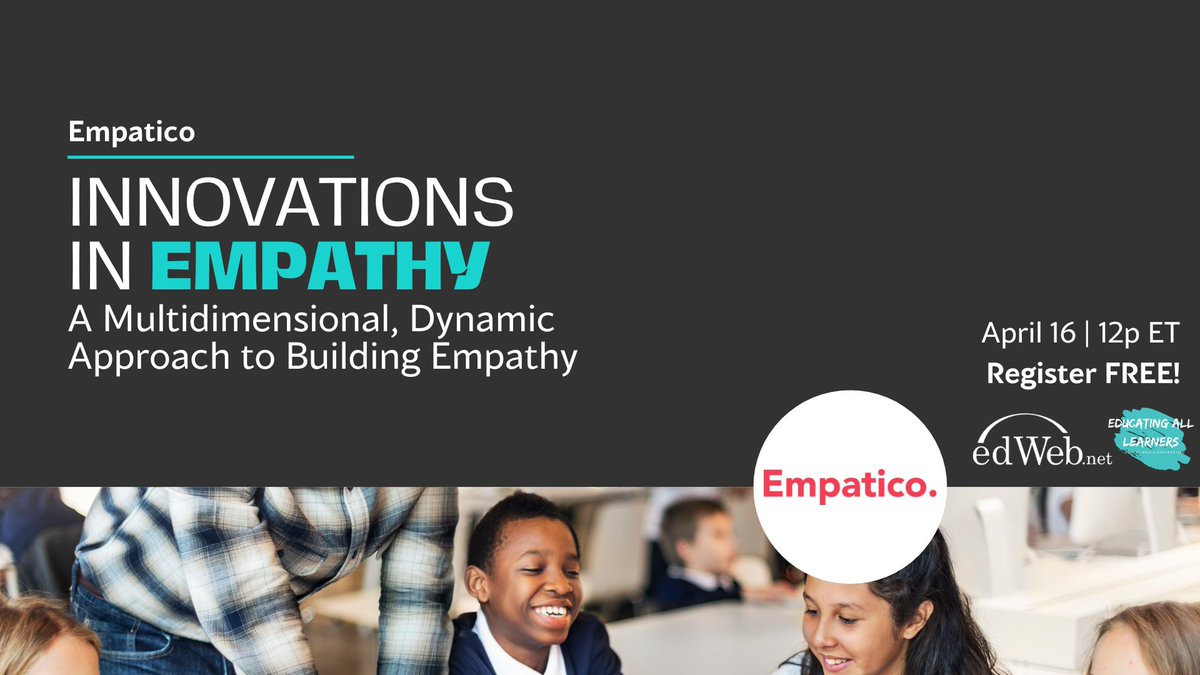 Webinar: Innovations in Empathy: A Multidimensional, Dynamic Approach to Building Empathy with @empaticoorg on April 16, 12pm ET. Register: home.edweb.net/webinar/sel202… (Free CE credits available)