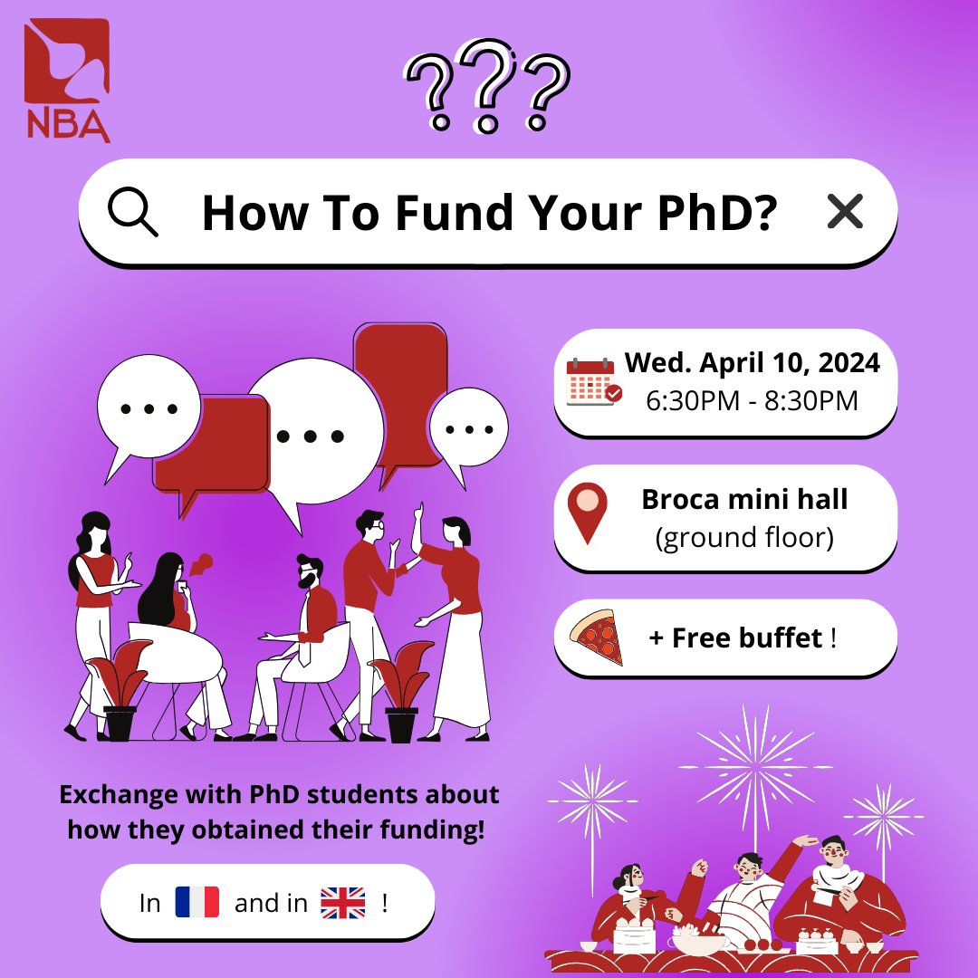 "How to fund your PhD?" event is next Wednesday April 10th from 6:30pm to 8:30pm at Broca mini Hall. Come exchange with PhD students who have obtained differents types of fundings (doctorale...). Free buffet included! It's in French and English so don't miss out !
Cheers, the NBA