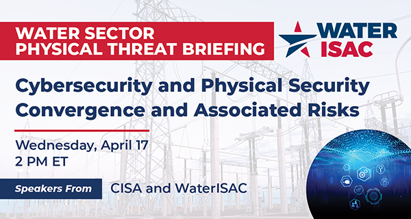 WaterISAC's tweet image. 🚨 Water sector pros! Don’t miss our webinar on cyber-physical security convergence on Apr 17, 2 pm ET. Insightful talks by CISA &amp;amp; WaterISAC experts. 🛡️💧 Exclusive to members! waterisac.org/events  
#WaterSecurity #CyberPhysical