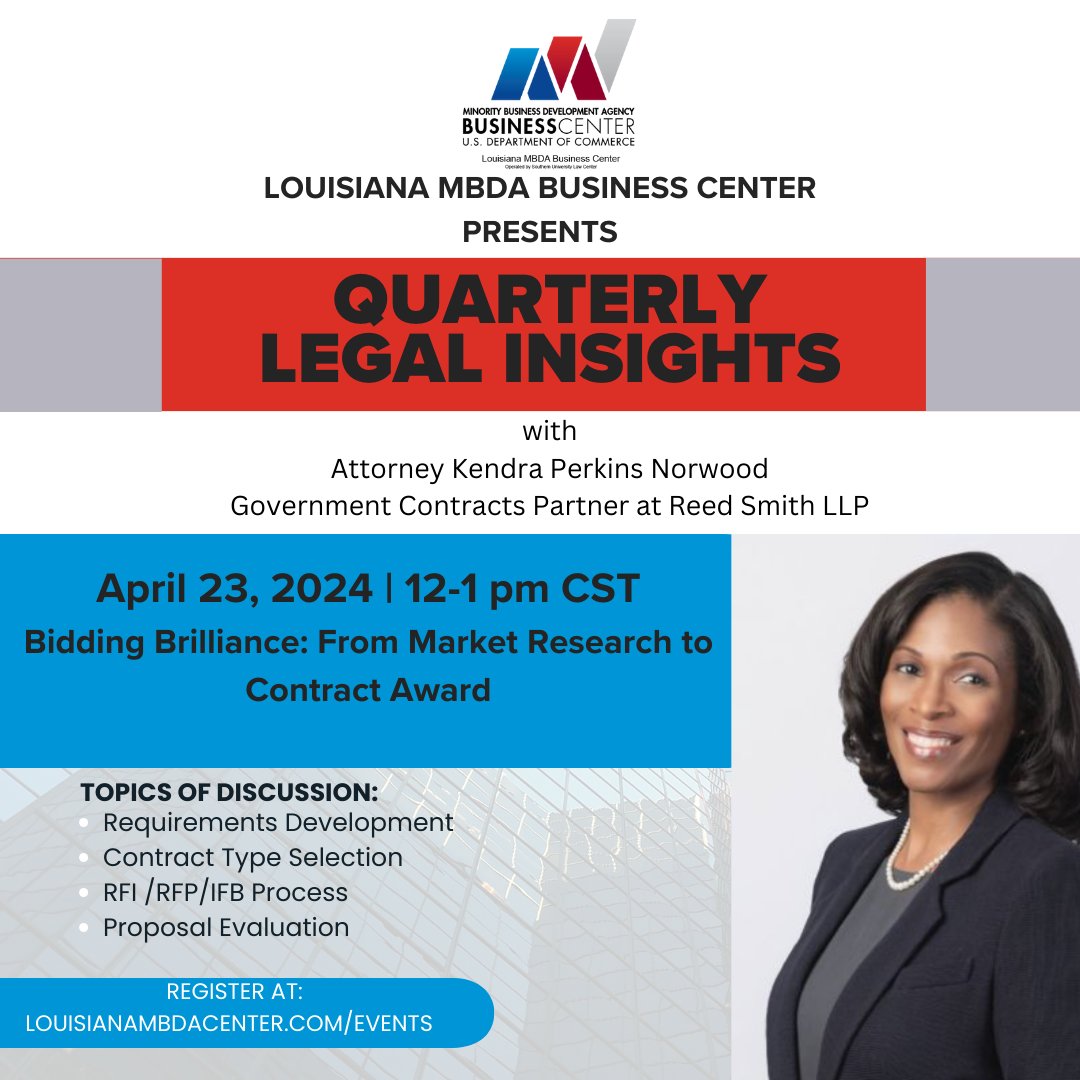 On April 23, the Louisiana MBDA Business Center is hosting a “Quarterly Legal Insights” webinar.  Participants will explore the contract formation process and contract type selection. To register, and for more information, visit ow.ly/WIQ350R7FaP.