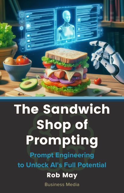 The Sandwich Shop of Prompting: Prompt Engineering to Unlock AIs Full Potential buff.ly/4azp6y1 via @twitter.com/robmay70 of ramsac on @Thinkers360 #AI #DigitalTransformation #Marketing