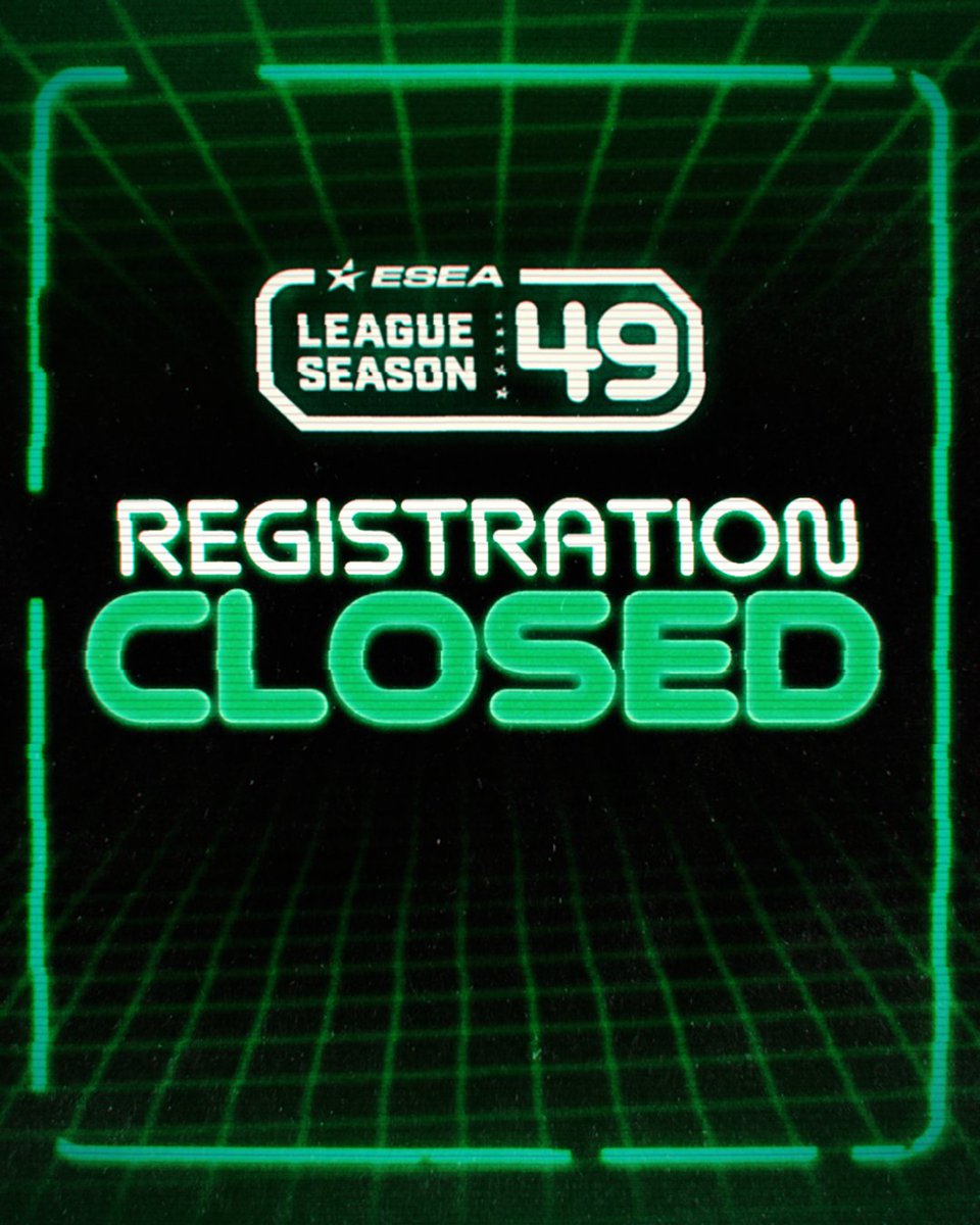 Registration for Season 49 of ESEA League has now closed. Good luck to everyone on the server this season, we'll see you all soon 😏