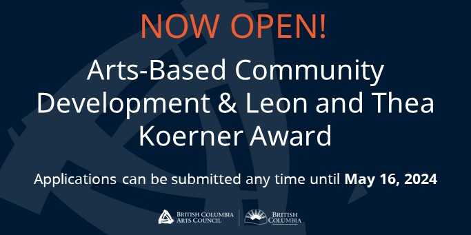 The Arts-Based Community Development program and the LTK Award are open for applications! Apply any time until May 16, 2024. More information and guidelines on our website: bcartscouncil.ca/program/arts-b…