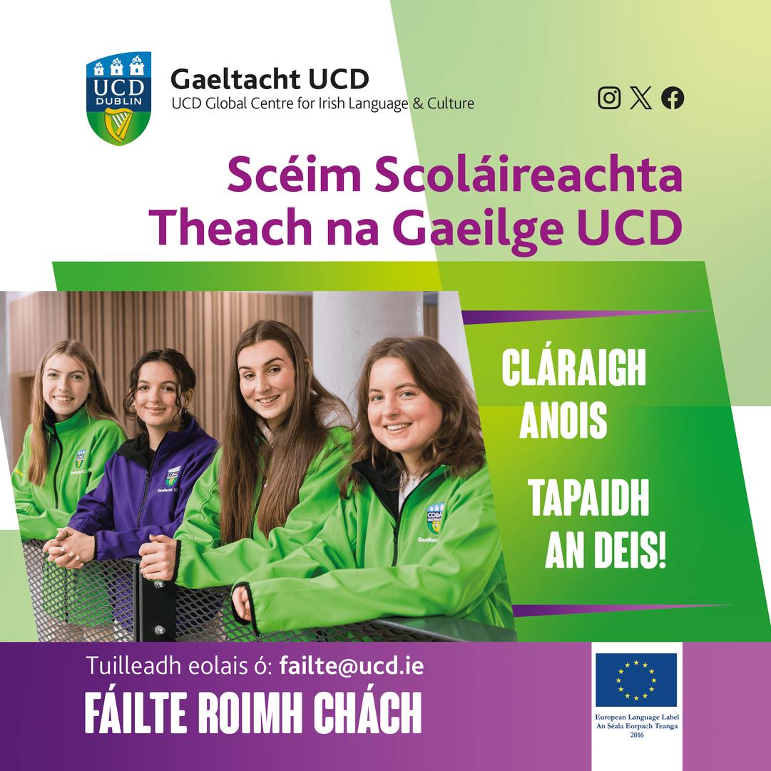 Tá an comórtas do Theach na Gaeilge UCD 2024-25 oscailte anois: ucd.ie/irish/ga/