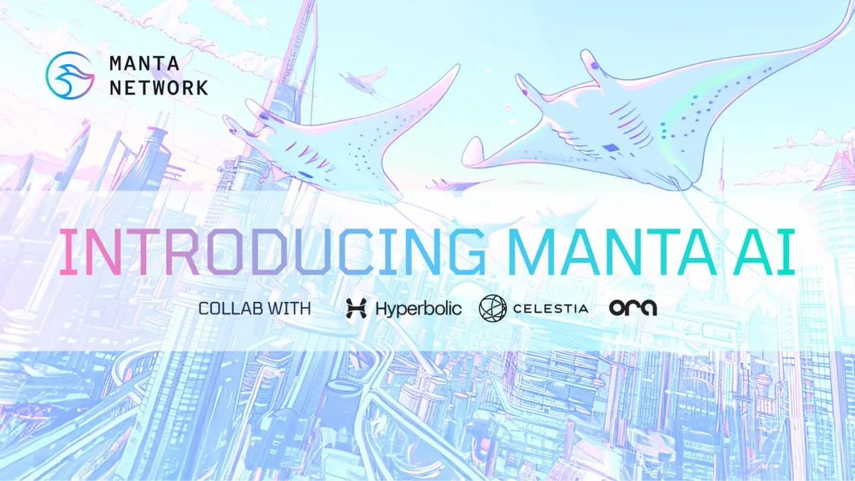 Introducing @MantaNetwork AI - Collaboration with @hyperbolic_labs @CelestiaOrg @OraProtocol 🔥 #Manta AI - Full Suite of AI Tools for Training, Deployment and Inference on Manta Pacific. The collaboration is to bring full-scale AI development to Manta Pacific, covering the