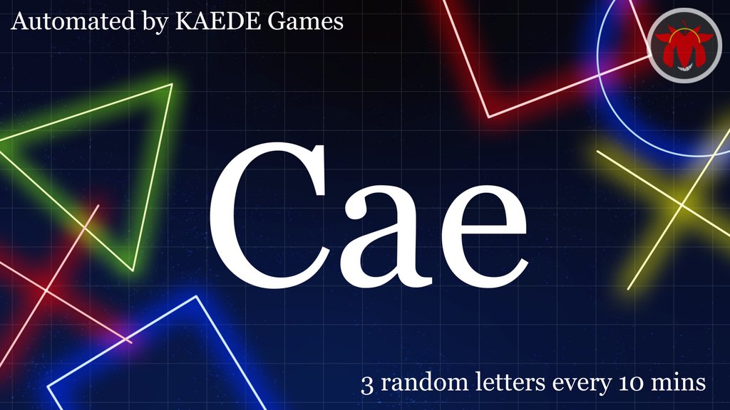 3 random letters every 10 mins tweet media