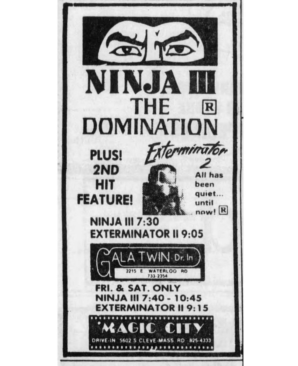 A killer Cannon double feature hit Northeast Ohio on April 5, 1985... Ninja III: The Domination plus second hit feature Exterminator 2! Arrive early to the drive-in and stay late to catch Ninja III twice.