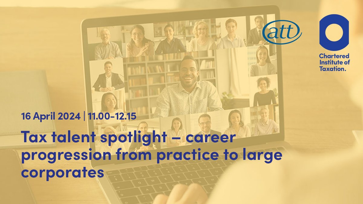 The last in the CIOT and ATT’s Employer Webinar Series takes place on Tuesday 16 April: Tax Talent Spotlight – Career progression from practice to large corporates. Don’t miss out, book a place(s) now at tax.org.uk/employer-forum… #taxtalent #progression #employersupport #CTA #ATT