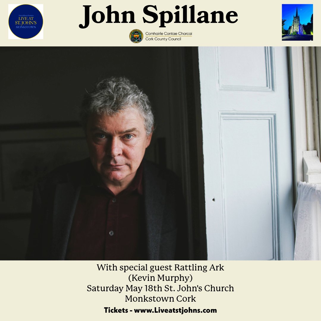 Announcing! St John's Church, Monkstown, Co Cork. Saturday May 18th, 8pm. With special guest Rattling Ark (Kevin Murphy). Get your tickets here: eventbrite.ie/e/john-spillan…