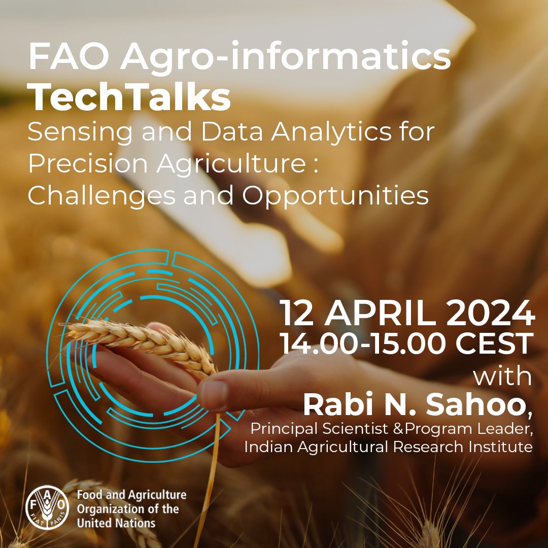 📢@FAO #Agroinformatics TechTalks are back! 💻Join us on April 12th at 14.00 CEST to discuss #remotesensing 🛰️and #dataanalytics 📊in precision #agriculture 🌾 with Dr. Rabi N. Sahoo from @icarindia! 👀Read more and register 👉 shorturl.at/aemxP #Digital4Impact