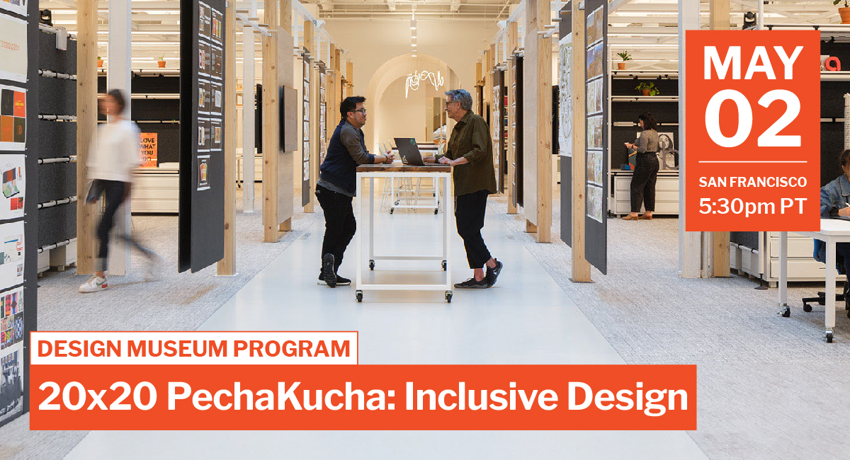 cool event alert in SF: #inclusivedesign 20x20 pechakucha ... 2 May, 530-730pm @gensler SF. it's FREE (but requires registration): designmuseumfoundation.org/event/pechakuc… This great @design_museum event includes Anne Riggs of @davidbakerfaia and Jeanie Lai of Bora ... and more!