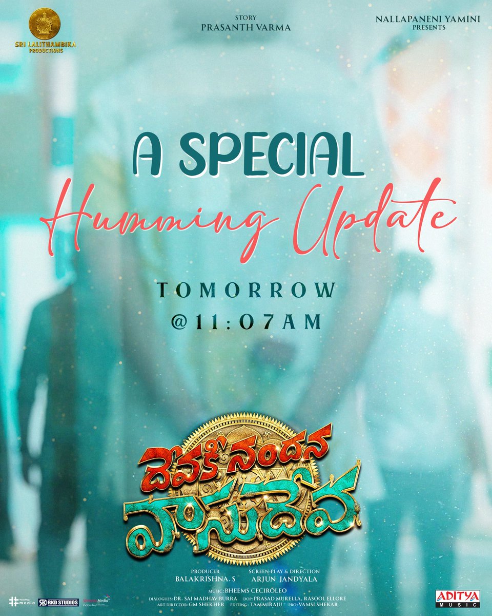 A delightful surprise awaits @AshokGalla_ ❤️ A special humming Update from #DevakiNandanaVasudeva Tomorrow at 11:07 AM ✨ #HDBAshokGalla @varanasi_manasa @PrasanthVarma @DevdattaGNage @bheemsceciroleo #RasoolEllore @balasomineni @saimadhav_burra @lalithambikaoff @adityamusic