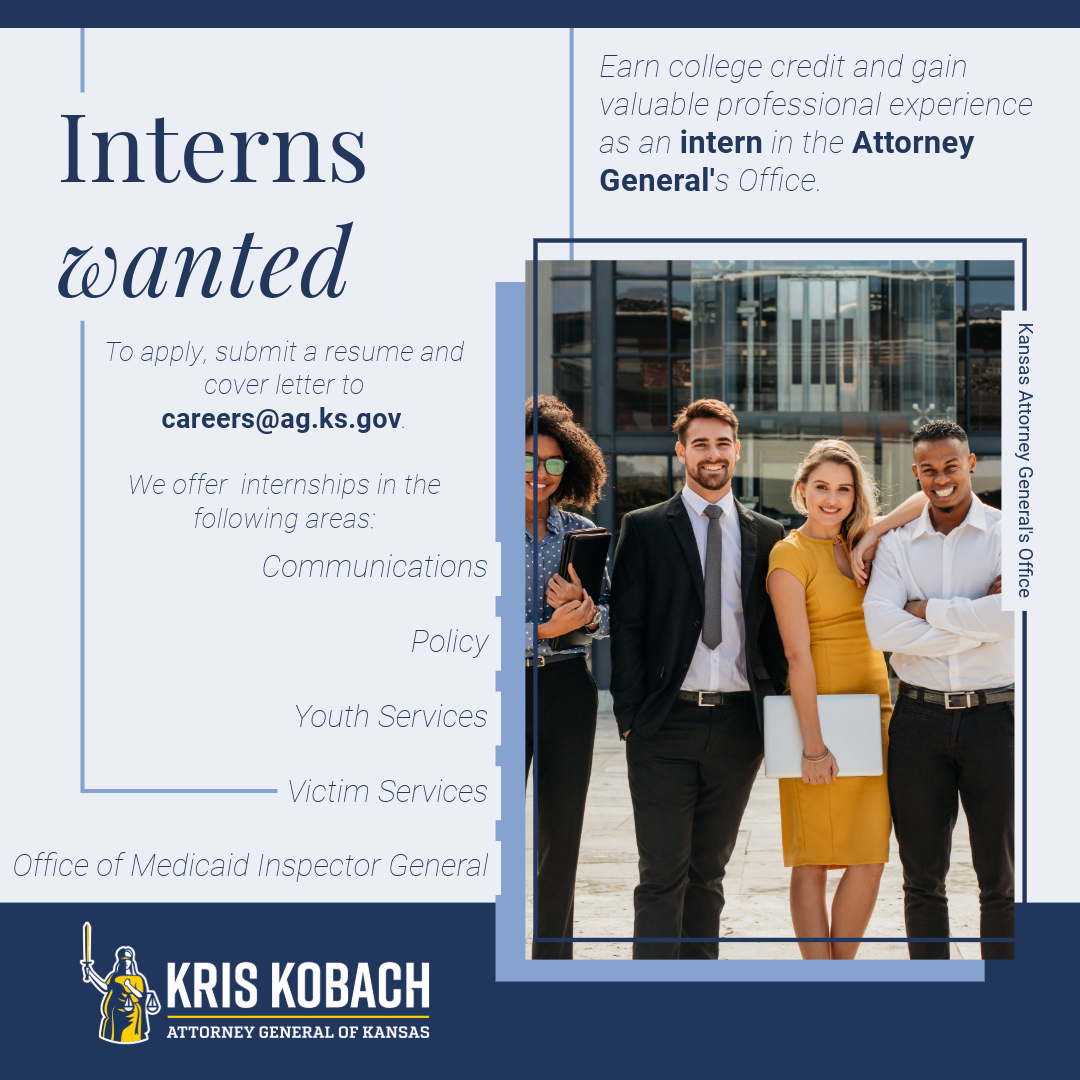 Interns wanted! Earn college credit and gain valuable professional experience as an intern in the Kansas Attorney General's Office! #ksleg