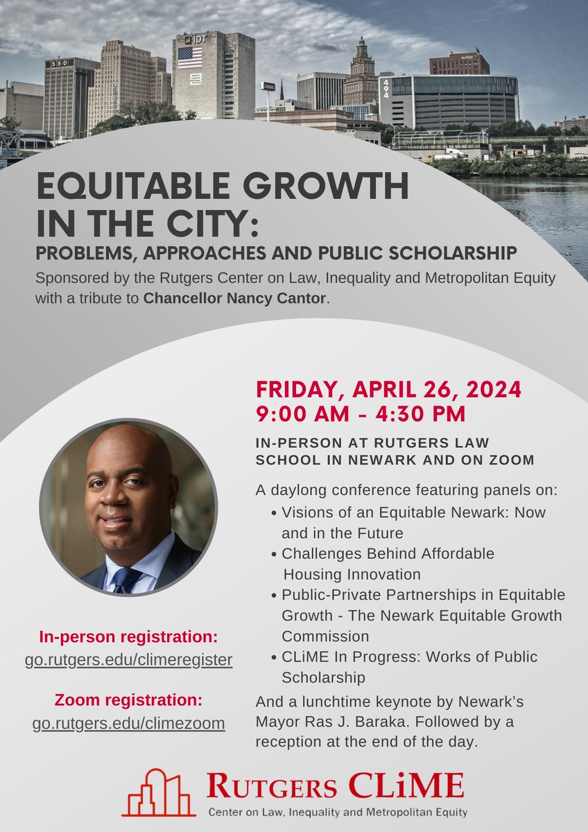 On April 26, @Rutgers_Clime will host the 'Equitable Growth in the City' conference with a keynote by Mayor @rasjbaraka of @CityofNewarkNJ and a tribute to Chancellor Nancy Cantor. In-person registration: go.rutgers.edu/climeregister Zoom registration: go.rutgers.edu/climezoom