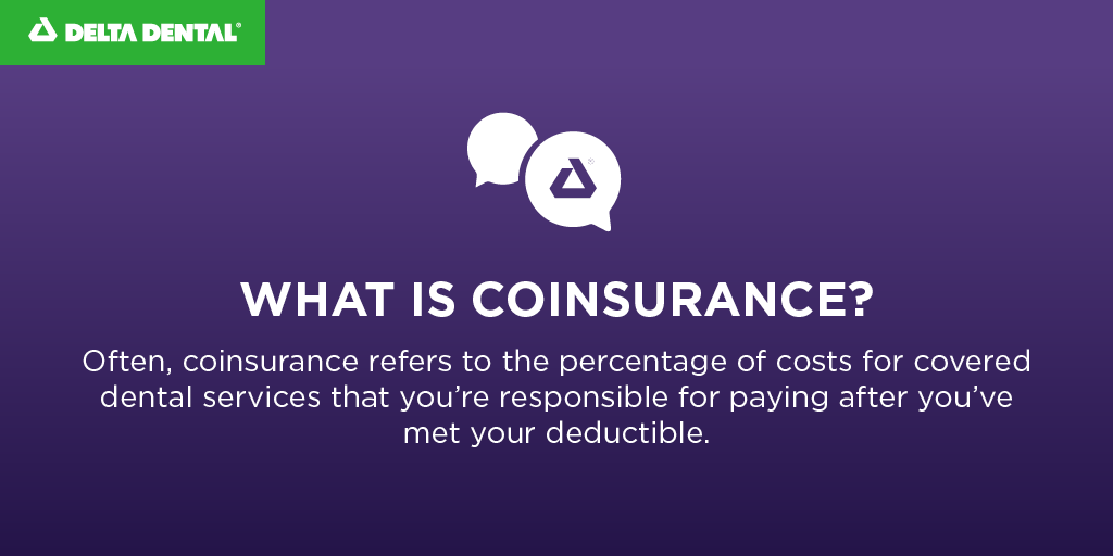 If understanding dental insurance terms feels like learning a new language, we can help! Our Delta Dental Answers You series defines common insurance terms you should know! #Coinsurance #DentalInsurance #DeltaDentalAnswersYou