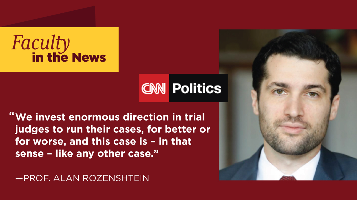 Prof. @ARozenshtein was quoted in @CNNPolitics about a criminal case that was once viewed as the most open-and-shut prosecution against former President Donald Trump but has been mired in delay, unresolved logistical questions, and fringe legal arguments. z.umn.edu/9g91