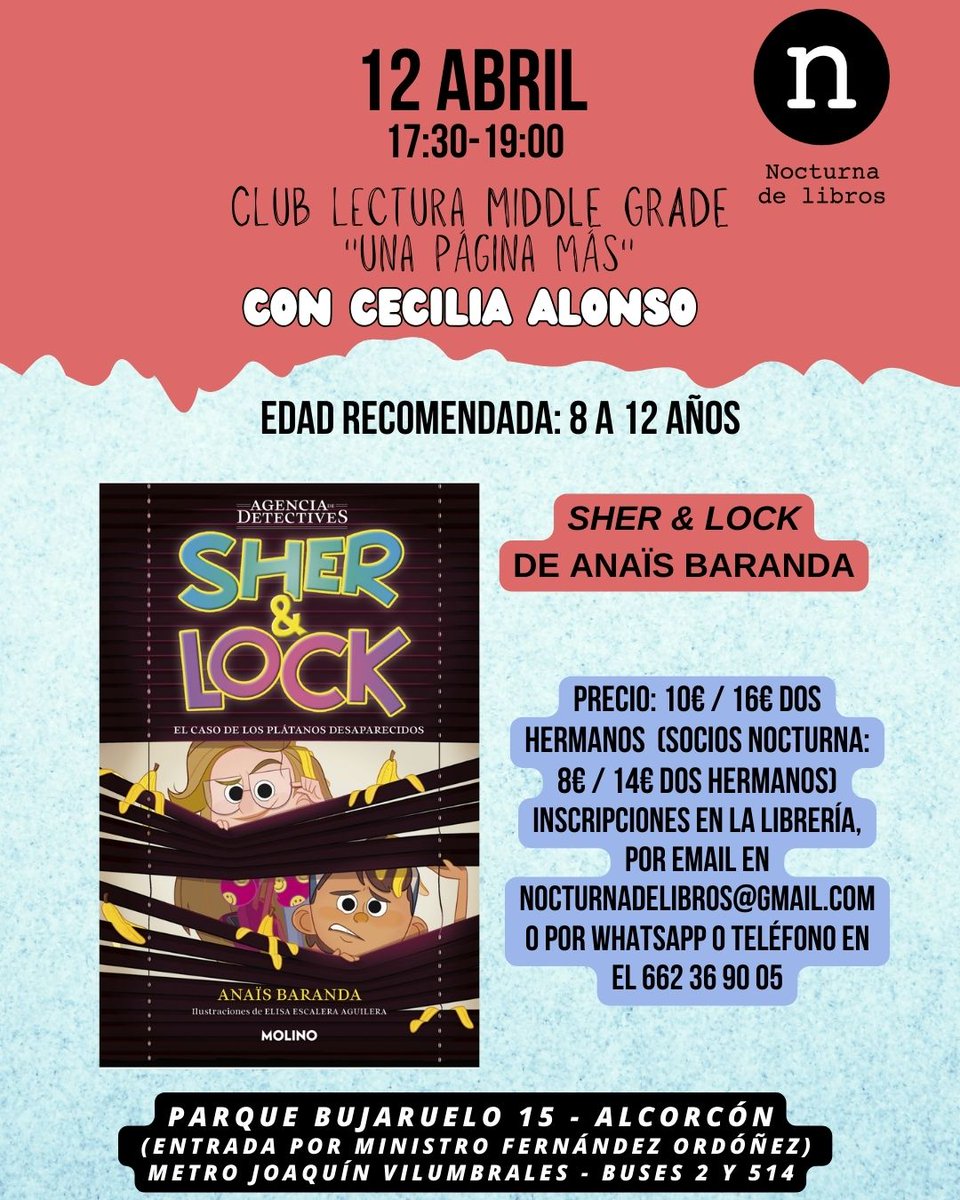El 12 de abril, se reunirá el club de lectura middle grade 'Una página más' (8 a 12 años) conducido por @ceciliaalonsoes, esta vez con 'Sher & Lock. El caso de los plátanos desaparecidos' de @Anaisbarandab (@EdMolino) como protagonista.

#Alcorcón #NocturnaDeLibros #Librería