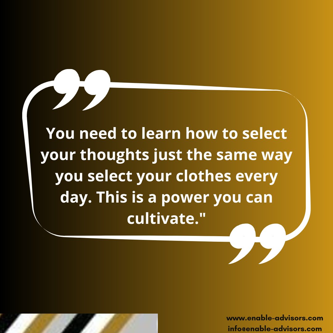 EnableAdvisors's tweet image. "You need to learn how to select your thoughts just the same way you select your clothes every day. This is a power you can cultivate." Elizabeth Gilbert.

#EnableAdvisors #OptimizeYourLife #UnlockPotential #PersonalDevelopment #ProfessionalGrowth #Coaching #Leadership