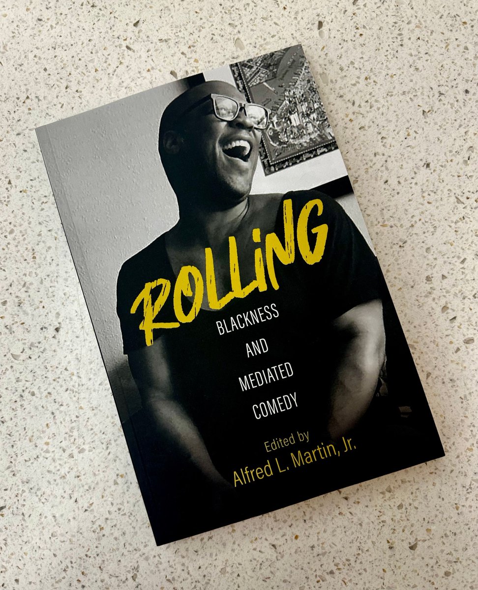 Rolling centers Blackness in comedy, especially on television, and observing that it is often relegated to biopics, slave narratives, and the comedic. @AlfredLMartin Order your copy now! #linkinbio #newrelease #bookrelease