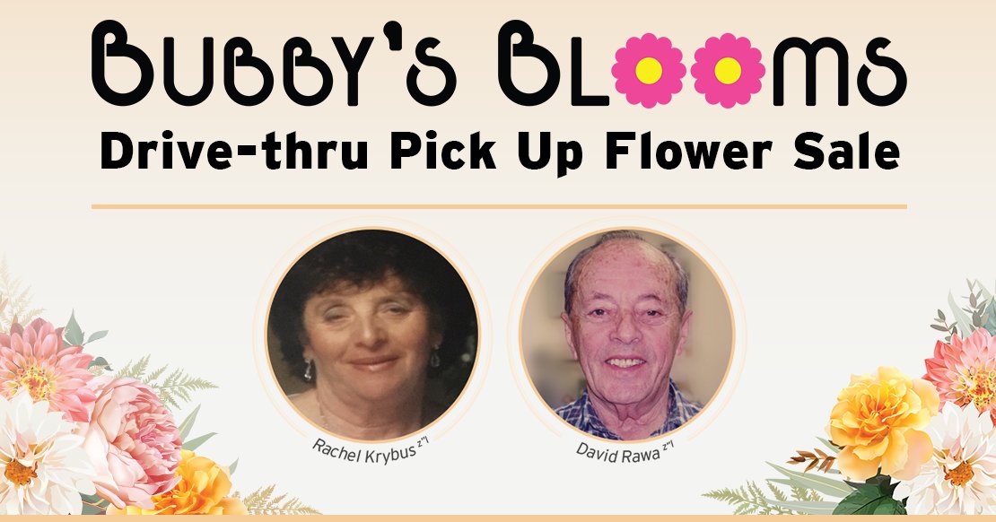 This year Bubby’s Blooms will honour the life and memory of Zaidy David Rawaz. Pre-order by April 19 here: baycrestfoundation.org/BubbysBlooms OR place your order by phone, please call 416-785-2500 ext. 5180
