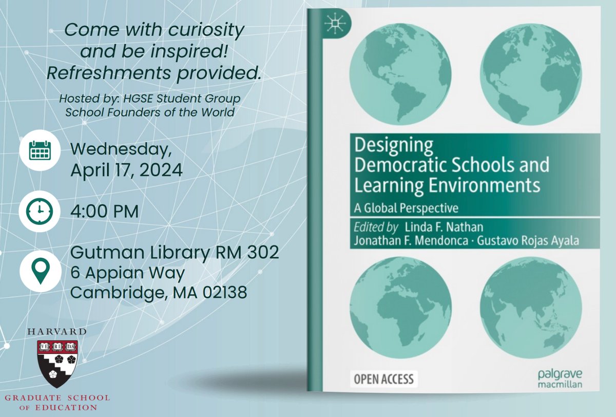 Our book Designing Democratic Schools and Learning Environments will be launched at Harvard.
April 17, 4pm
Gutman Library
Harvard Graduate School of Education

Delighted to be back at @hgse soon, with @lindanathan and @FernandoReimers