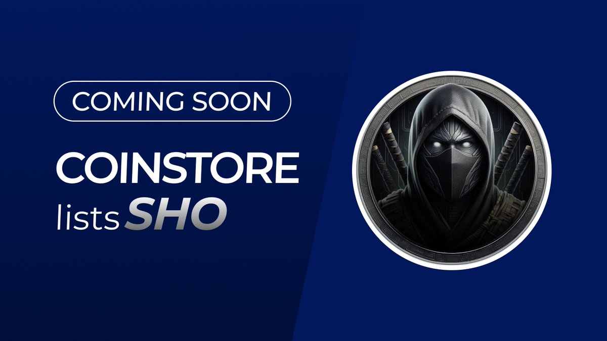 🔥 NEW LISTING ON COINSTORE 🔥 👏 Welcome: @SIBONIHS $SHO 👏 Watch this space for more👇 🌎 Official website:sh1nobi.io 👩‍👧‍👦Official Telegram: t.me/+jXDGQmDzXIZhM…