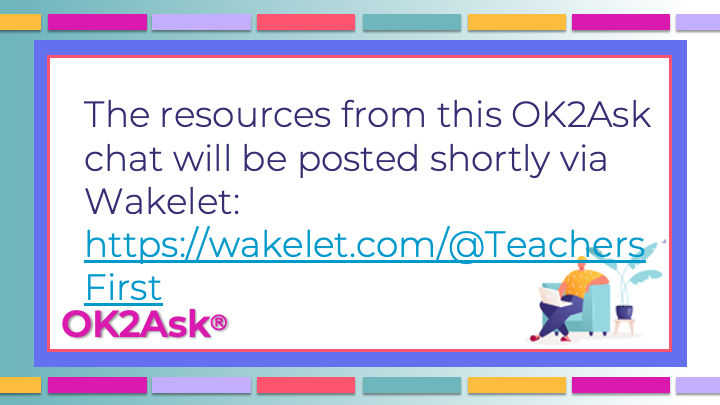 📁The resources from this chat will be posted shortly via @Wakelet 👇 🌊 wakelet.com/@TeachersFirst 🌊 #OK2Ask #TeachersFirst #edtechchat #edtech #teachertwitter #eduTwitter #TeacherPD #K12