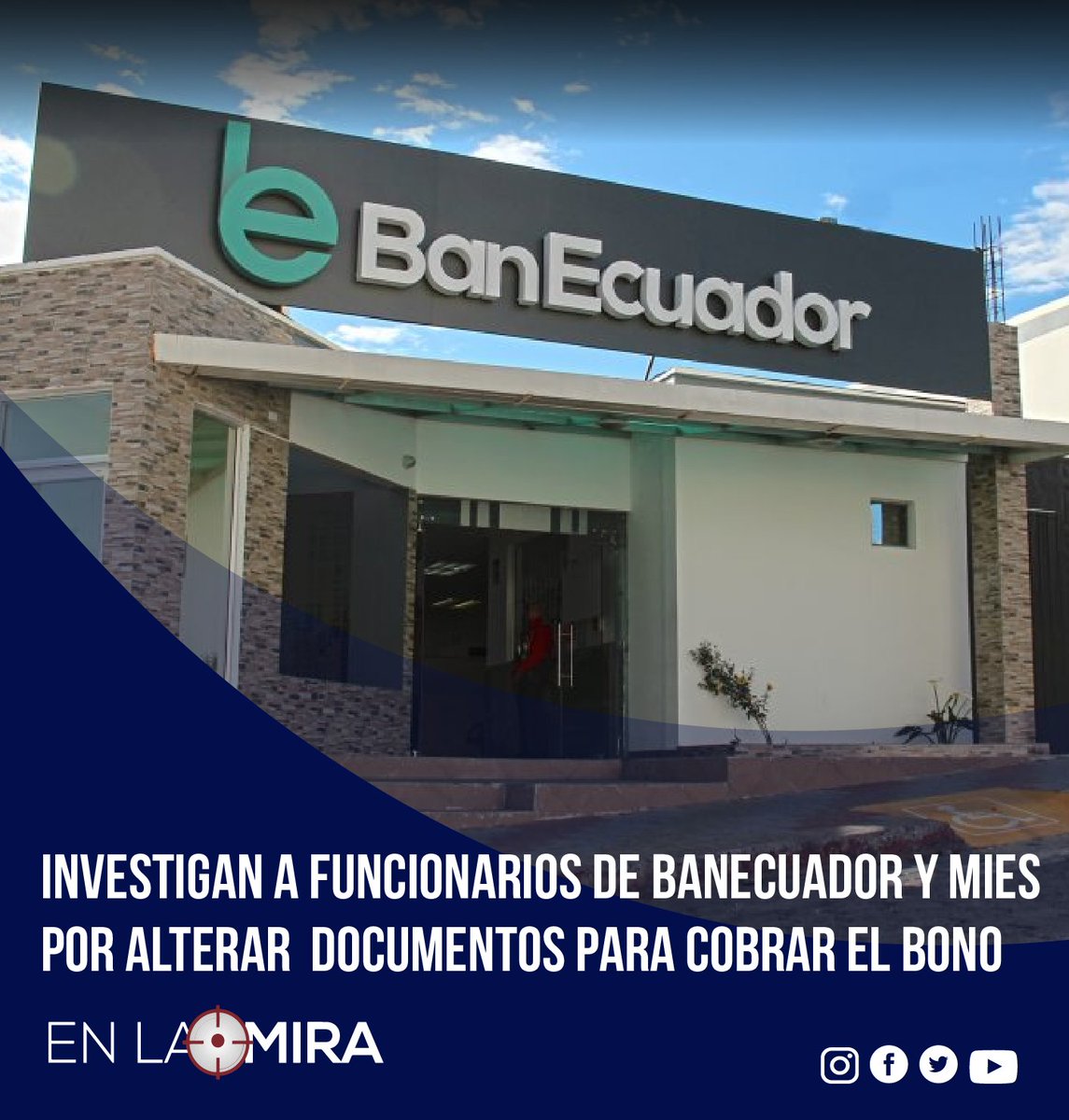 #ATENCIÓN | Funcionarios de BanEcuador, entre ellos la gerente, y otros del Ministerio de Inclusión Económica y Social (MIES) son investigados por presuntamente alterar documentos para cobrar el Bono de Desarrollo Humano.