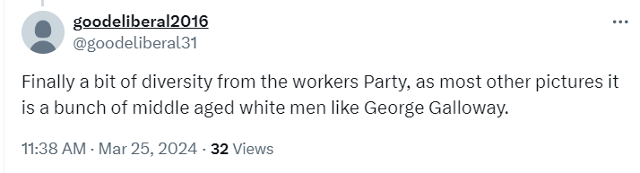 So we're the Islam Party, The white old men party, the 'diverse'.
It seems when you find yourself against the political elite people will criticise you no matter your age, skin colour, religion, sex. It's why we focus on Class politics. The workers united will never be defeated.