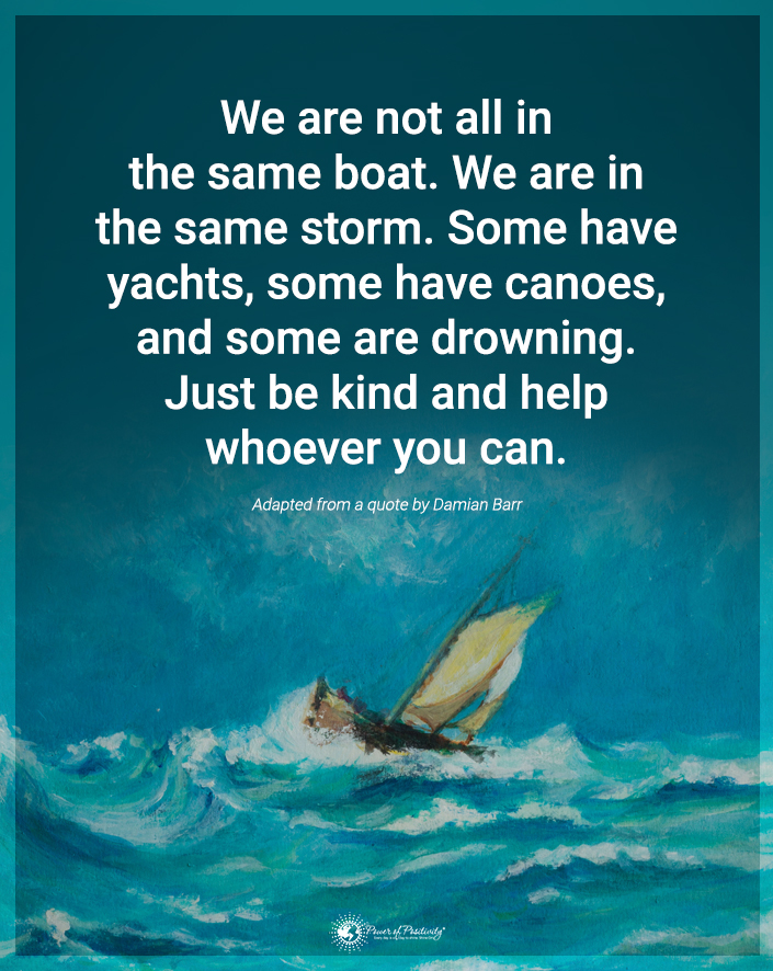 “We are not all in the same boat…”