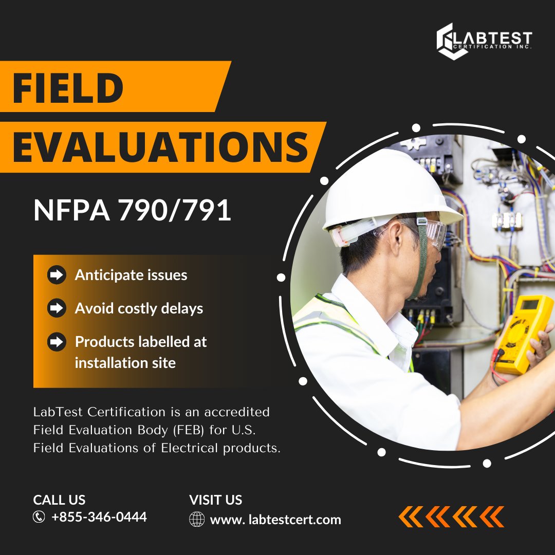 Field Evaluations for #electrical products for USA: when certification is not practical, anticipate issues, products labelled at installation site.
#FieldEvaluations #FieldInspections #ElectricalSafety #FieldLabeling #ProductCompliance #NFPA791 #Accredited #LabTestCert