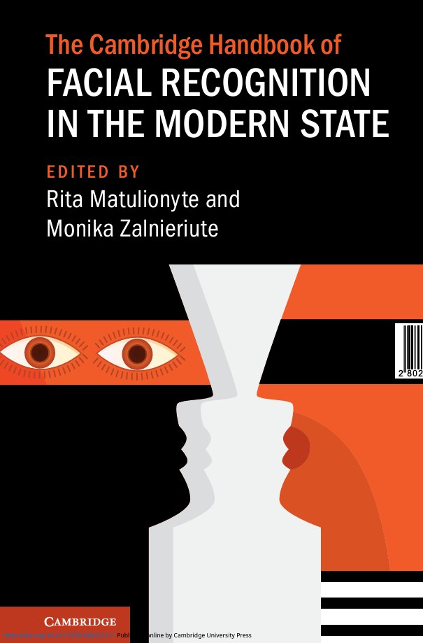 'Cambridge Handbook of Facial Recognition in the Modern State' (ed by @rita_matu and myself) - OPEN ACCESS! 19 chapters & 34 contributors discuss socio-legal implications of FRT in jurisdictions from 5 world regions - Europe, North America, South America, Asia-Pacific, and Africa