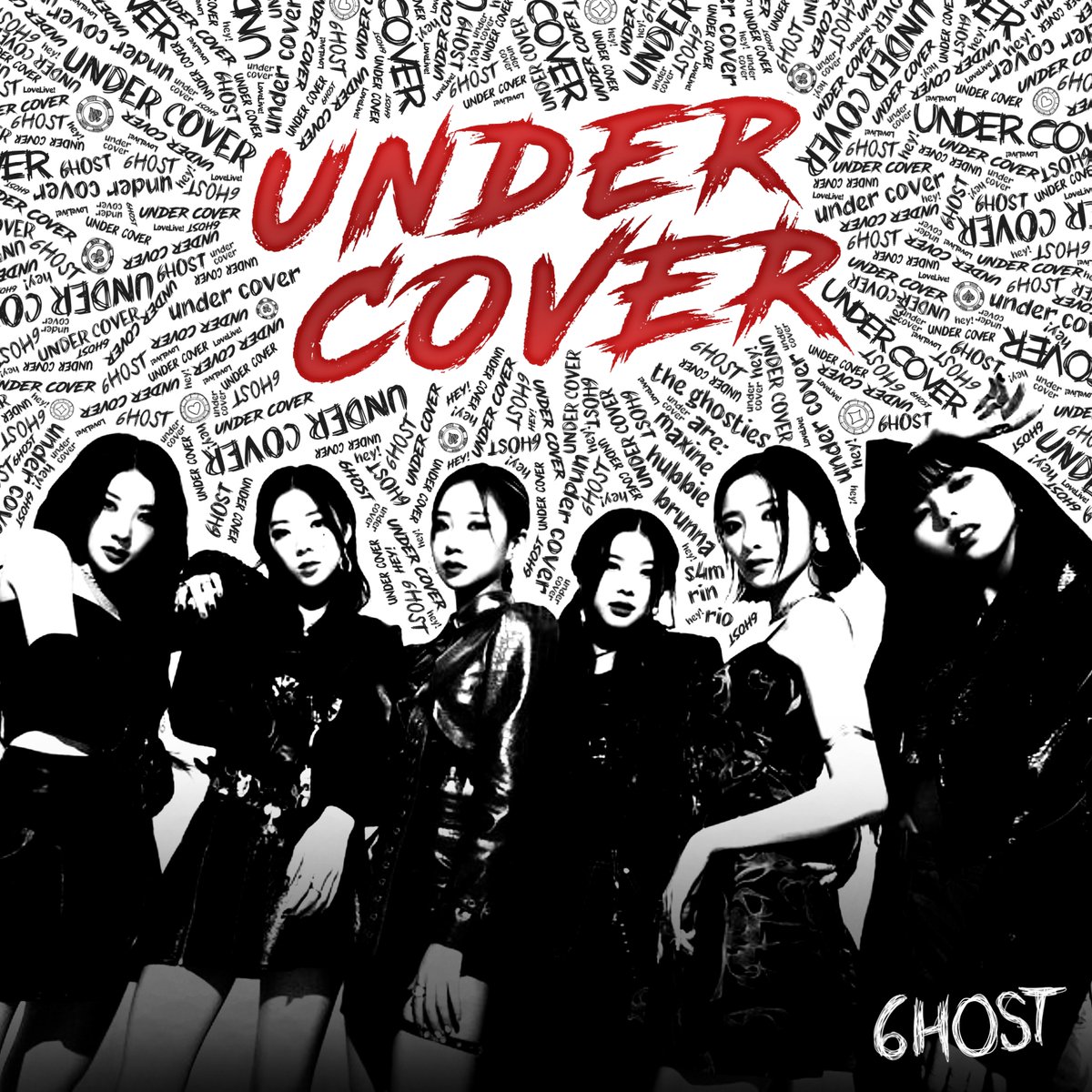 6HOST (귀신)  
3rd Mission Single for Love Live! Nordeste 
 
— 𝐔𝐧𝐝𝐞𝐫 𝐂𝐨𝐯𝐞𝐫 
[12.04.2024]    

#6HOST #귀신 #LoveLiveNordeste #LLN #UnderCover #3rdMission