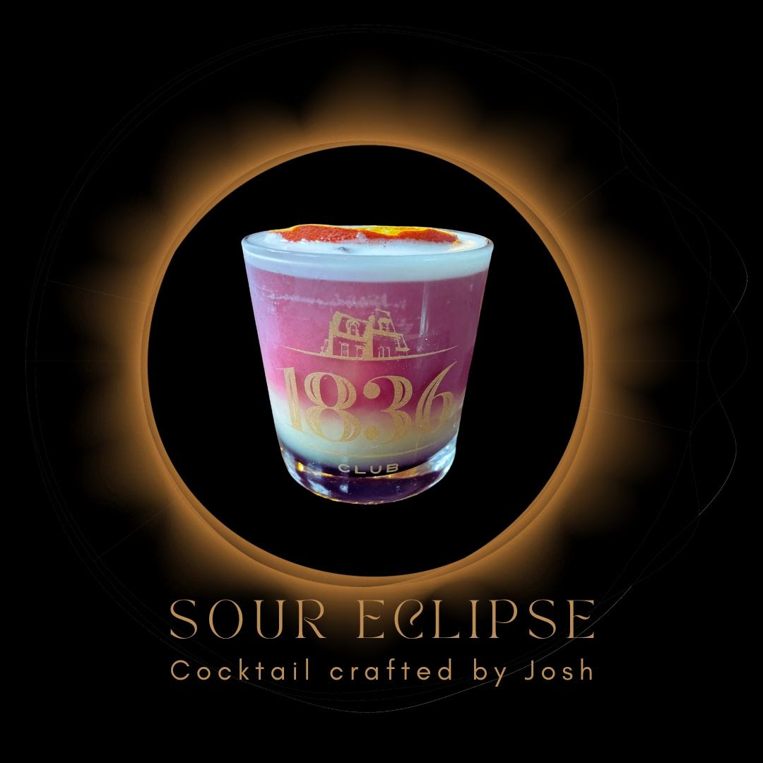 Members,

Get ready for the 2024 eclipse!

We’ve prepared the ideal companion for your celestial rendezvous—the Sour Eclipse, meticulously crafted by our talented mixologist, Josh.

See you at the bar, where this cosmic bourbon libation awaits! 🍹☀️🌑

#The1836Club #SourEclipse