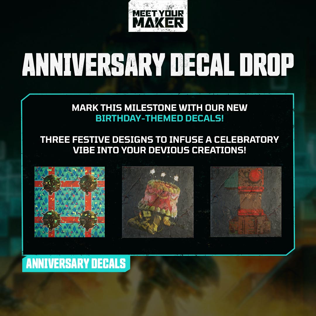 Time flies! It's been a year since Meet Your Maker's release! Let's mark this occasion with some birthday-themed decals! 🎂 🎈