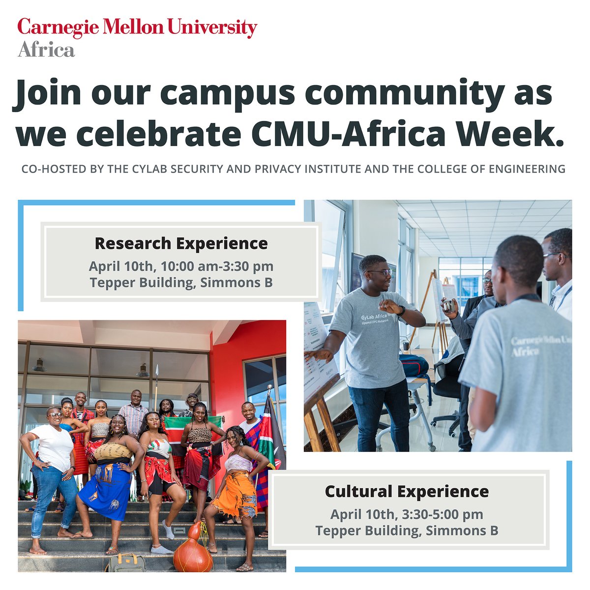 Join us April 10th for a two-part event on our Pittsburgh campus as we celebrate CMU-Africa Week! Research Experience: Connect with students from @CMU_Africa as they share their research Cultural Experience: Learn about African culture and life at CMU's Kigali, Rwanda location