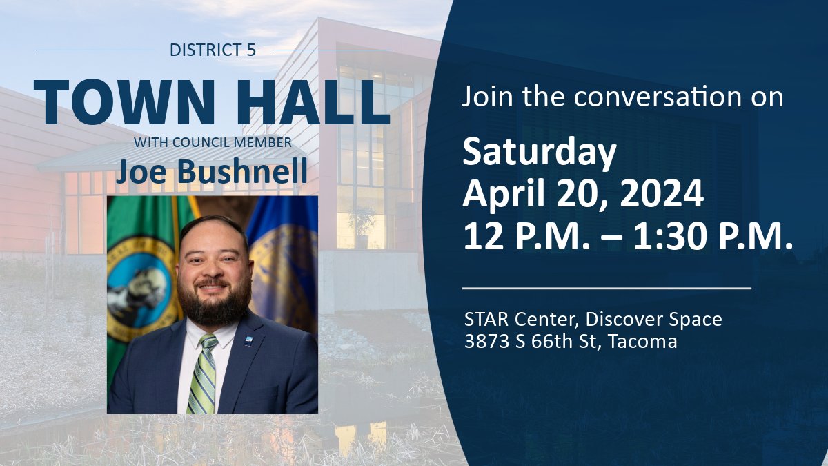 Join #TacCouncil Member Joe Bushnell for a District 5 Town Hall discussion on how #Tacoma is investing in safe & healthy neighborhoods. This event will be on April 20 from 12-1:30pm at the STAR Center. It'll be family friendly, with a child’s table and refreshments provided.