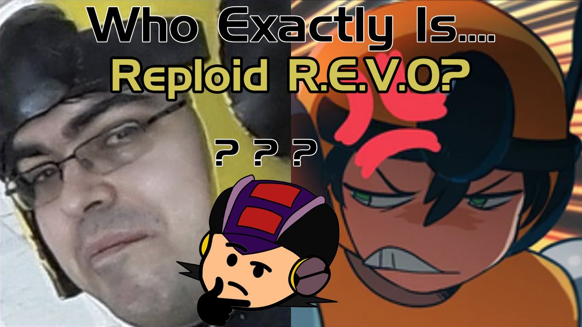 X Reploid My first and last video statement on Reploid Revo. Meant to be an ...