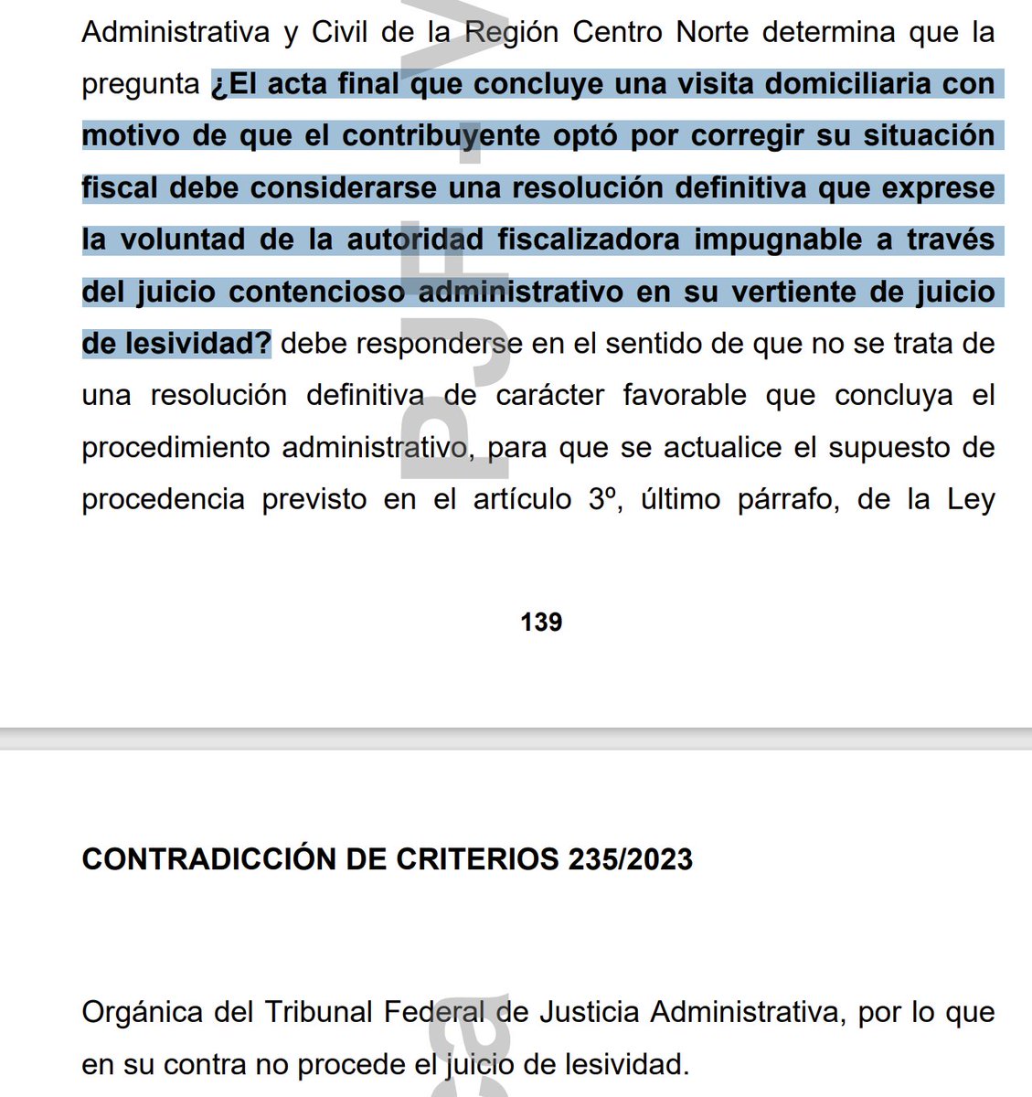¿El acta final que concluye una visita con motivo de que el contribuyente optó por corregir su situación fiscal debe considerarse una resolución definitiva impugnable a través del juicio contencioso administrativo en su vertiente de juicio de lesividad?

PROPUESTA PLENO REGIONAL