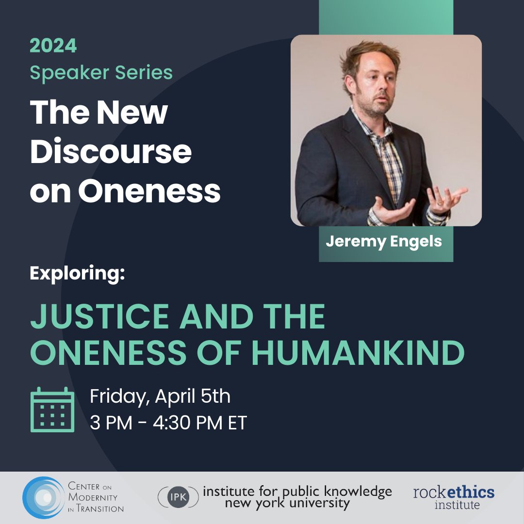 Join us tomorrow, Friday, April, 3:00 pm - 4:30 pm ET for a conversation with Jeremy Engels on 'Justice and the Oneness of Humankind.' @nyu_ipk @RockEthicsPSU @COMIT_research Register Here: us06web.zoom.us/webinar/regist…