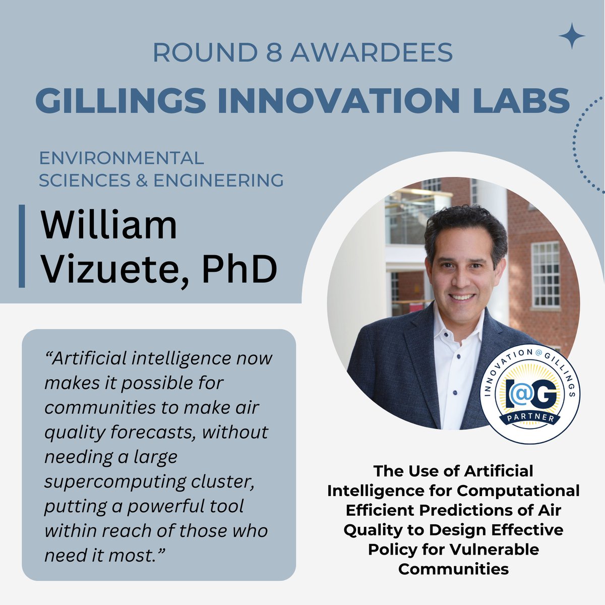 Dr. William Vizuete, Environmental Sciences and Engineering Professor & Round 8 GILs Awardee, revolutionizes air quality forecasts with AI, empowering vulnerable communities. His work on ozone and particulate matter merges science and tech to combat air pollution's impact. 🌍