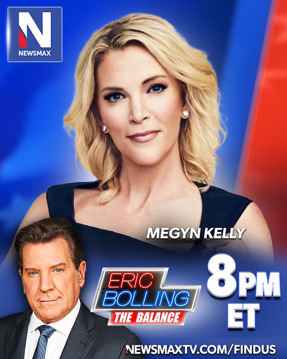 TONIGHT: Megyn Kelly joins 'Eric Bolling The Balance' to talk Trump and the 2024 presidential race — 8PM ET on NEWSMAX. WATCH: newsmaxtv.com/findus @megynkelly