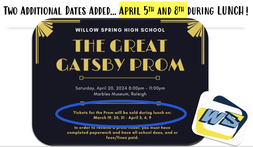 PROM UPDATE: Additional days to get tickets are Friday, April 5th & Monday, April 8th as well as our previously scheduled FINAL day: Tuesday, April 9th. Please READ the prom form carefully to ensure you have met all criteria to get a ticket for either yourself or your guest.