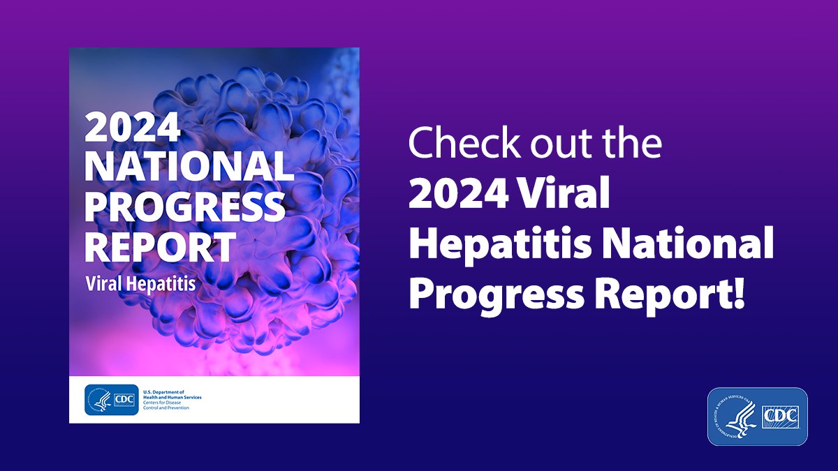 NEW: @cdchep's 2024 Viral #Hepatitis National Progress Report. There is still a lot of work to do to expand access to testing, vaccination, & treatment to reach elimination goals. 🔗 bit.ly/49sTdWe