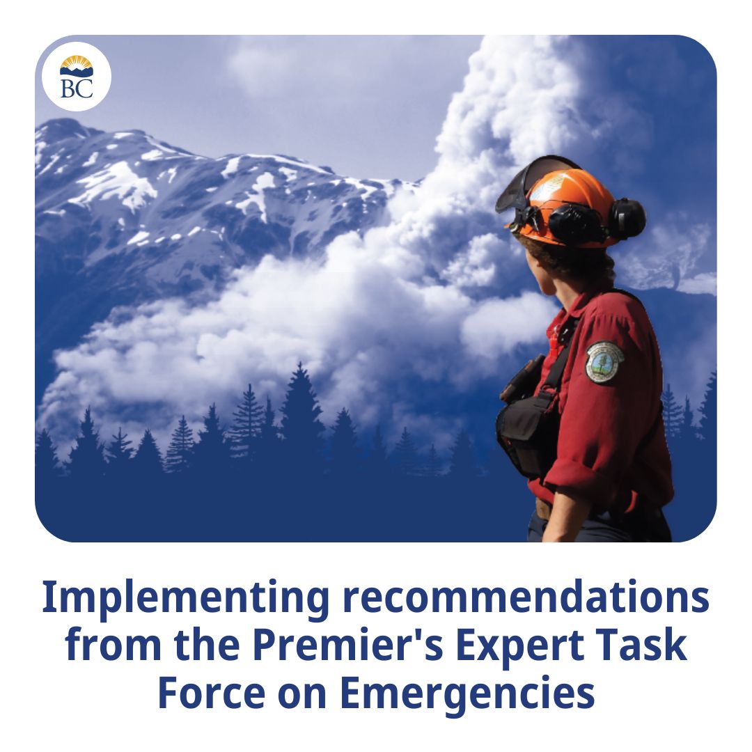 The Premier’s Expert Task Force on Emergencies released their recommendations today. Real-time implementation is already underway in advance of the 2024 wildfire season. Learn more: www2.gov.bc.ca/gov/content/sa…