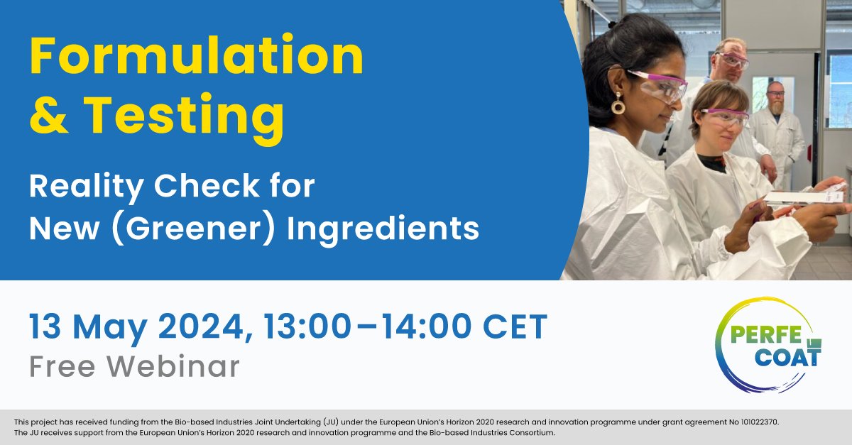 Safe the date for our next #PERFECOAT Webinar on Formulation and Testing of bio-based paint and coating ingredients. Giving #biobased solutions a reality check. 13 May 2024 13:00-14:00h CET tinyurl.com/yrx5499d