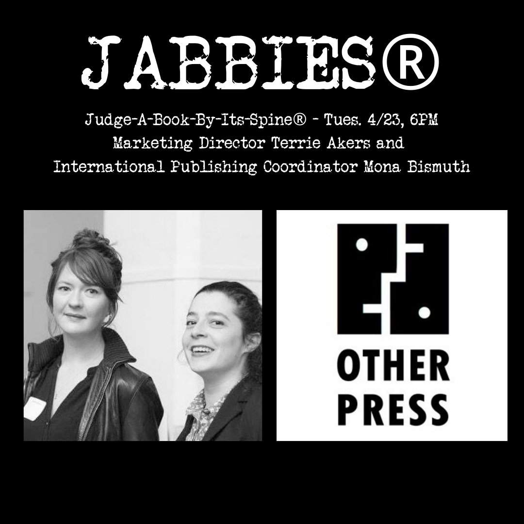 It's time for one of our FAVORITE events - the return of the JABBIES! Our dear friends Mona Bismuth and Terrie Akers of Other Press will be joining us in the store to talk about the behind-the-scenes of indie publishing and they will share some of their favorite titles with us!