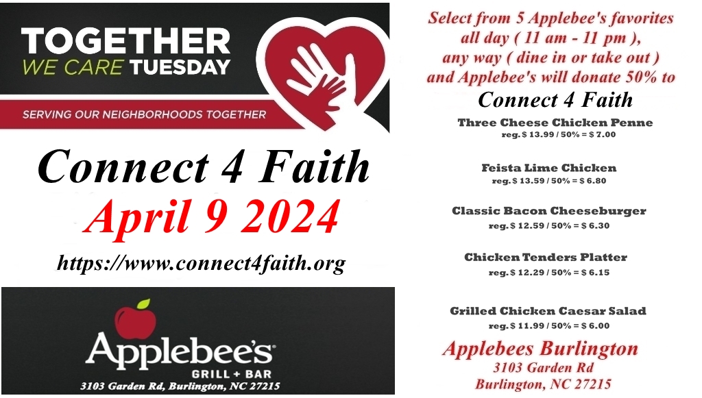 Burlington, NC
Enjoy a delicious Applebee's entree from a select menu on Tuesday, April 9, 11a-11p, and 50% of the purchase price will be donated to #Connect4Faith 😃